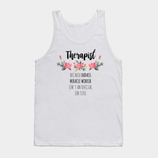 Therapist Badass Miracle Worker Tank Top